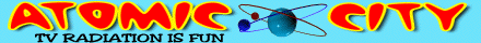 Atomic City televison show and movie indevelopment -tv radiation is fun