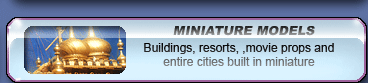 miniature scale models for film, television and architectural design firms- resorts, theme parks, movie props, miniature cities and buildings