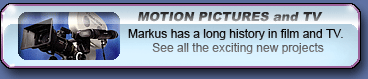 motion pictures and tv. Markus has a long history in film and television. See all the exciting new projects in development