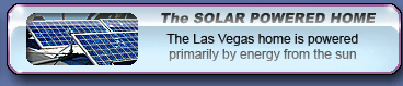 the solar powered home of Marcus Rosenkrantz. This las Vegas home is powered by sunlight with photovoltaic cells