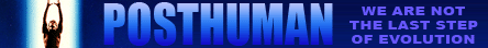 Posthuman- we are not the last step of evolution. Thriller motion picture film