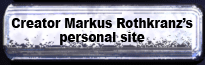 creator Markus Rothkranz's personal site